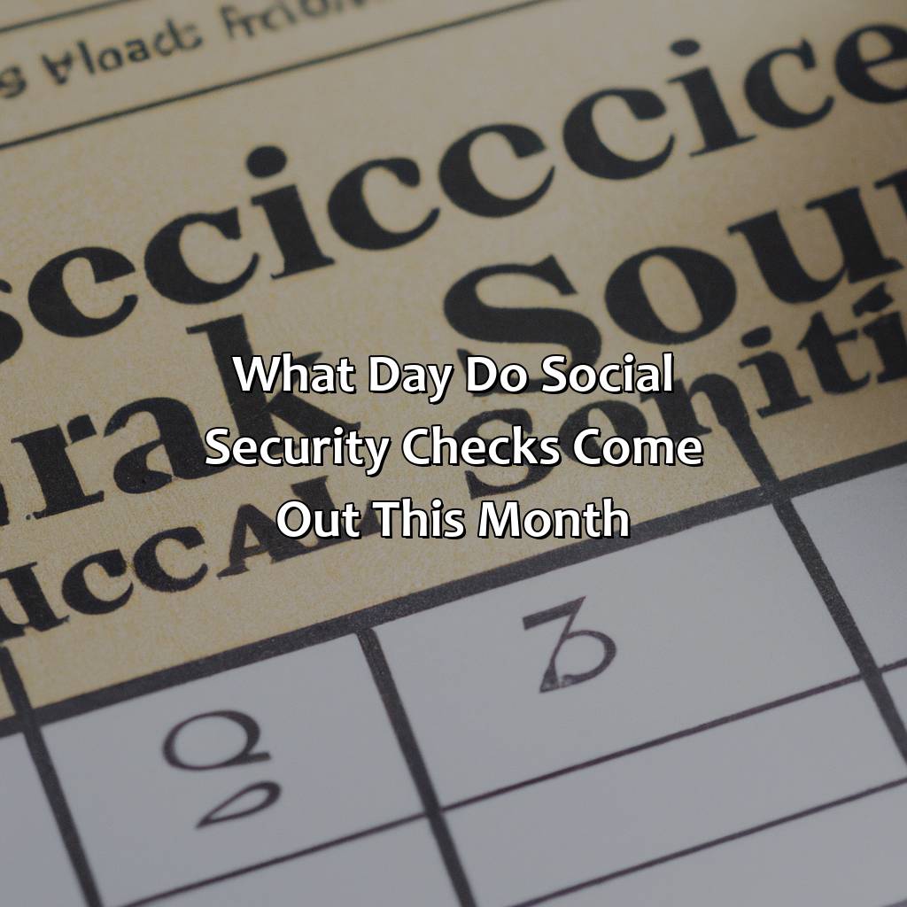 What Day Do Social Security Checks Come Out This Month?