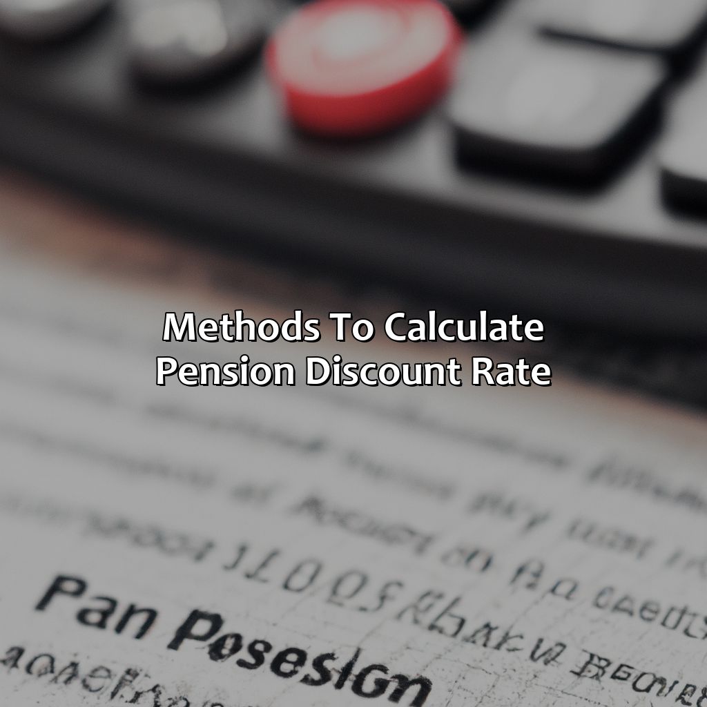 Methods to Calculate Pension Discount Rate-what discount rate to use for pension?, 