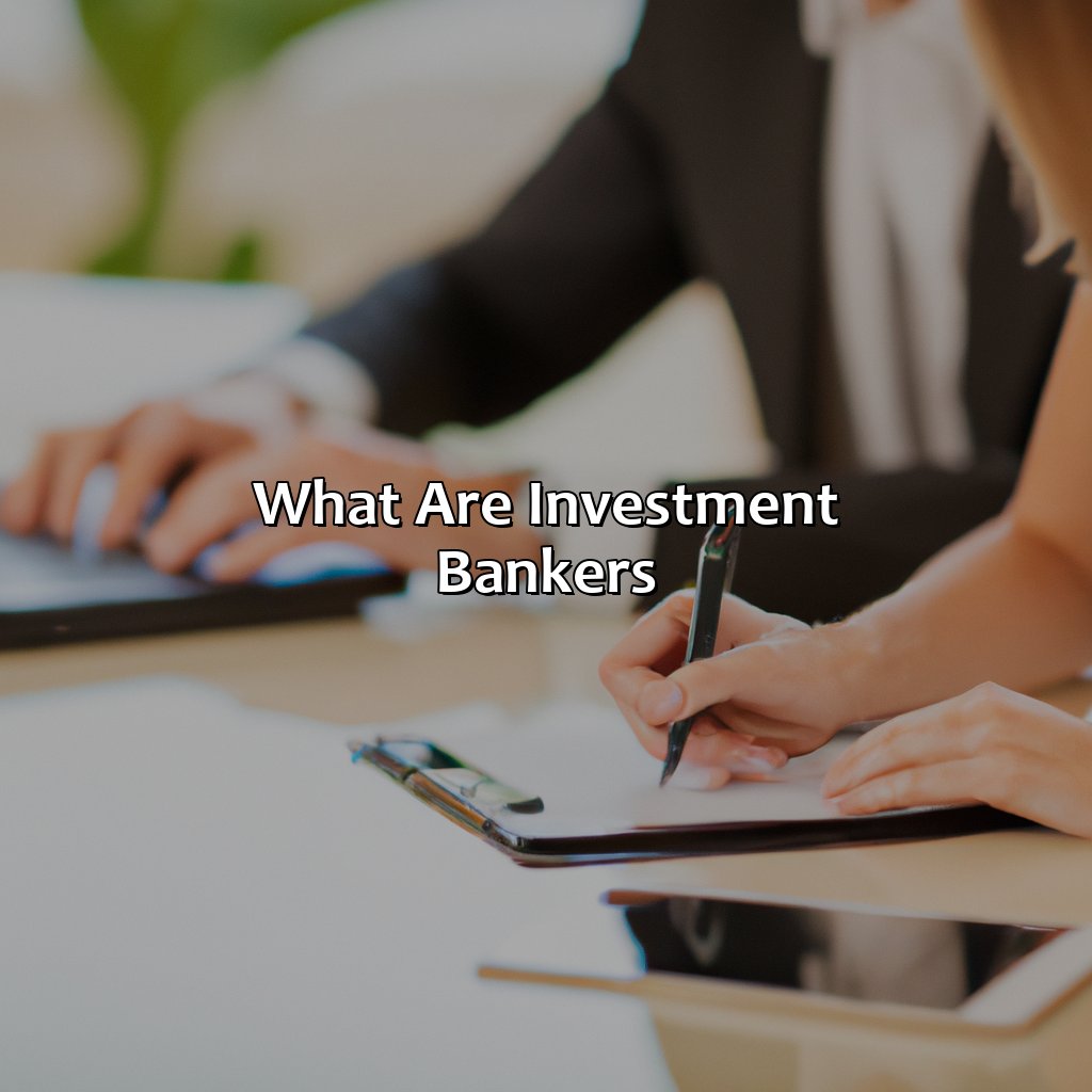 What are Investment Bankers?-what do investment bankers?, 