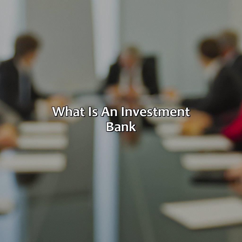 What is an Investment Bank?-what do investment banks do?, 