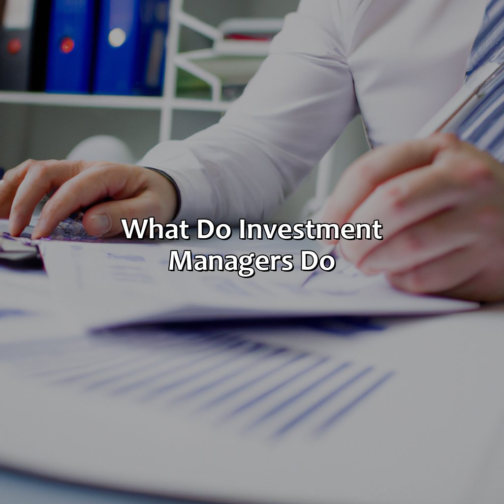 What Do Investment Managers Do?