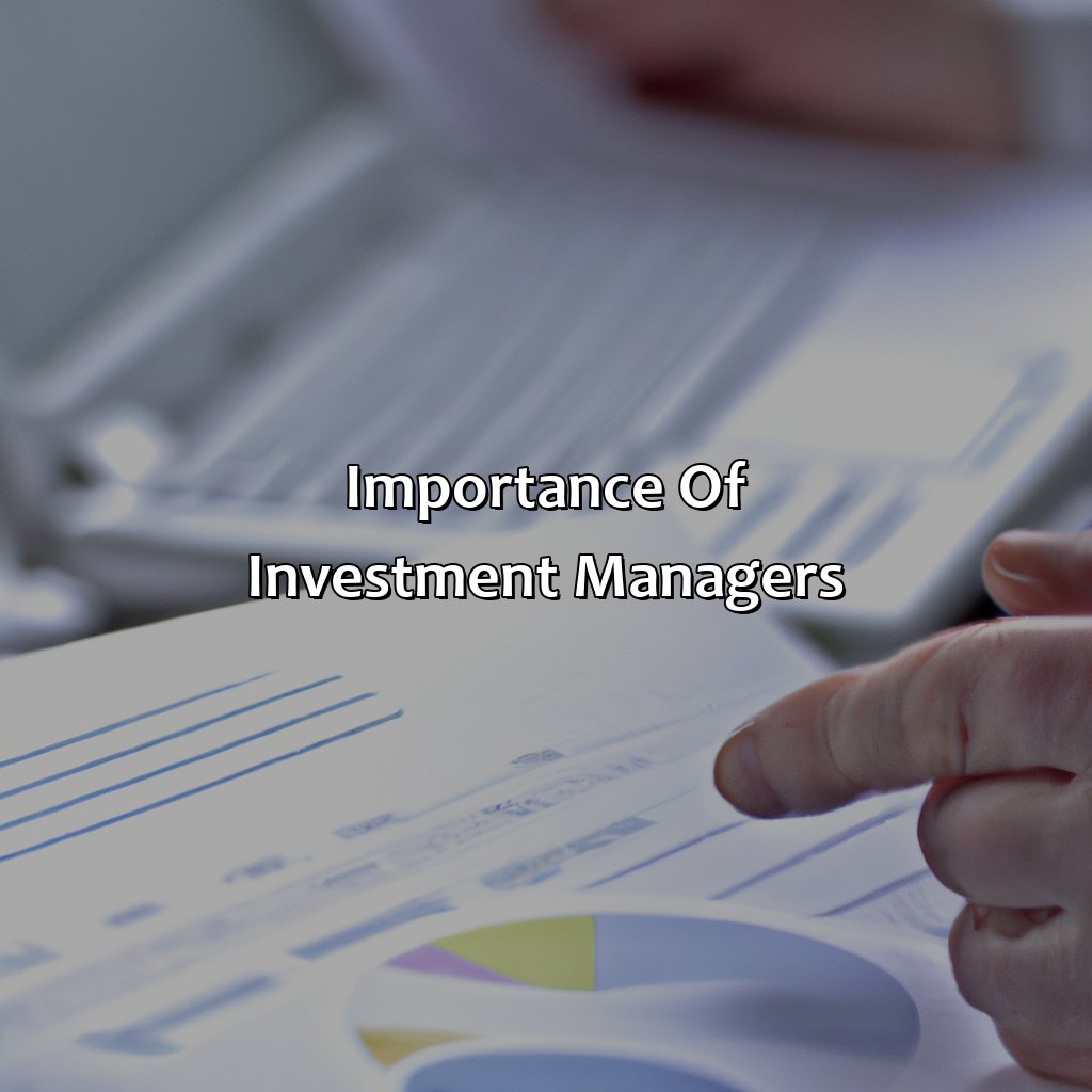 Importance of Investment Managers-what do investment managers do?, 