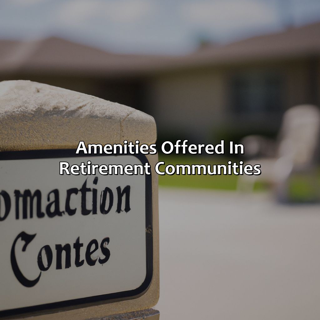 Amenities offered in retirement communities-what do retirement communities offer?, 