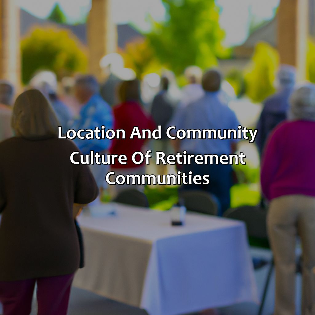 Location and community culture of retirement communities.-what do retirement communities offer?, 