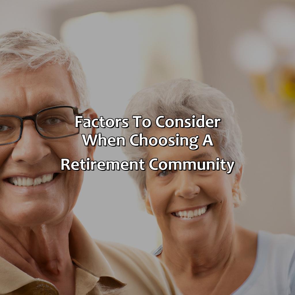 Factors to consider when choosing a retirement community-what do seniors want in a retirement community?, 