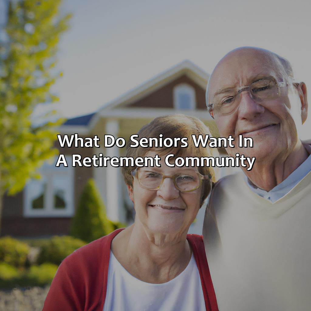 What Do Seniors Want In A Retirement Community?