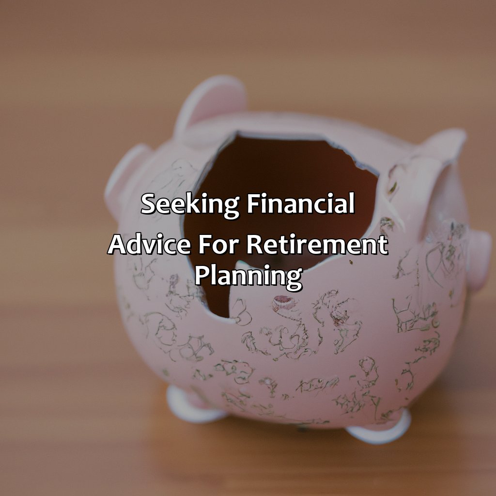 Seeking financial advice for retirement planning-what do you think would be the consequences of having less money saved for retirement?, 