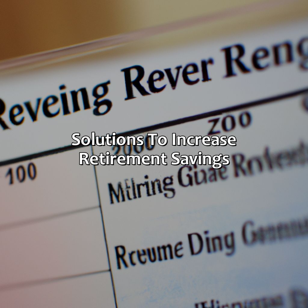 Solutions to increase retirement savings-what do you think would be the consequences of having less money saved for retirement?, 
