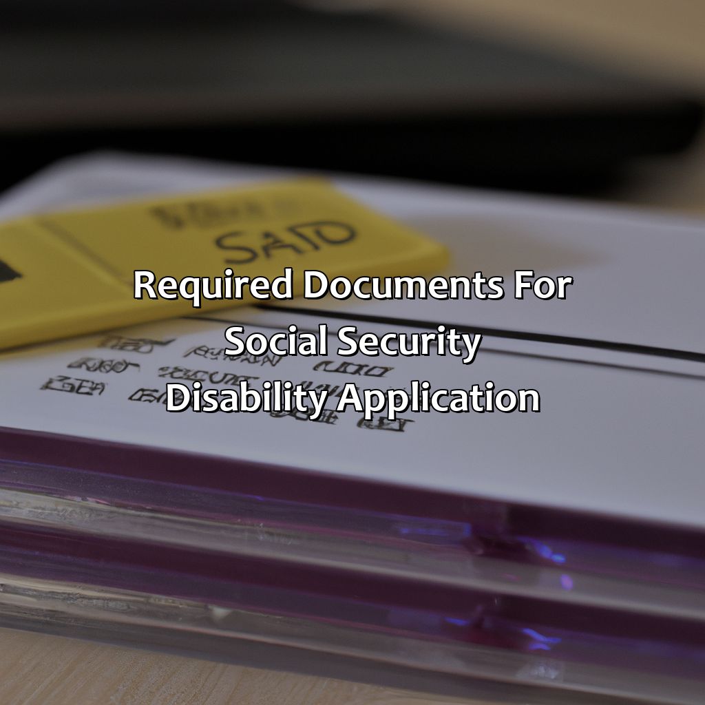 Required Documents for Social Security Disability Application-what documents do i need to apply for social security disability?, 