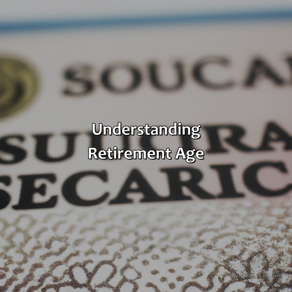 Understanding Retirement Age-what does 66 and 2 months mean for social security?, 