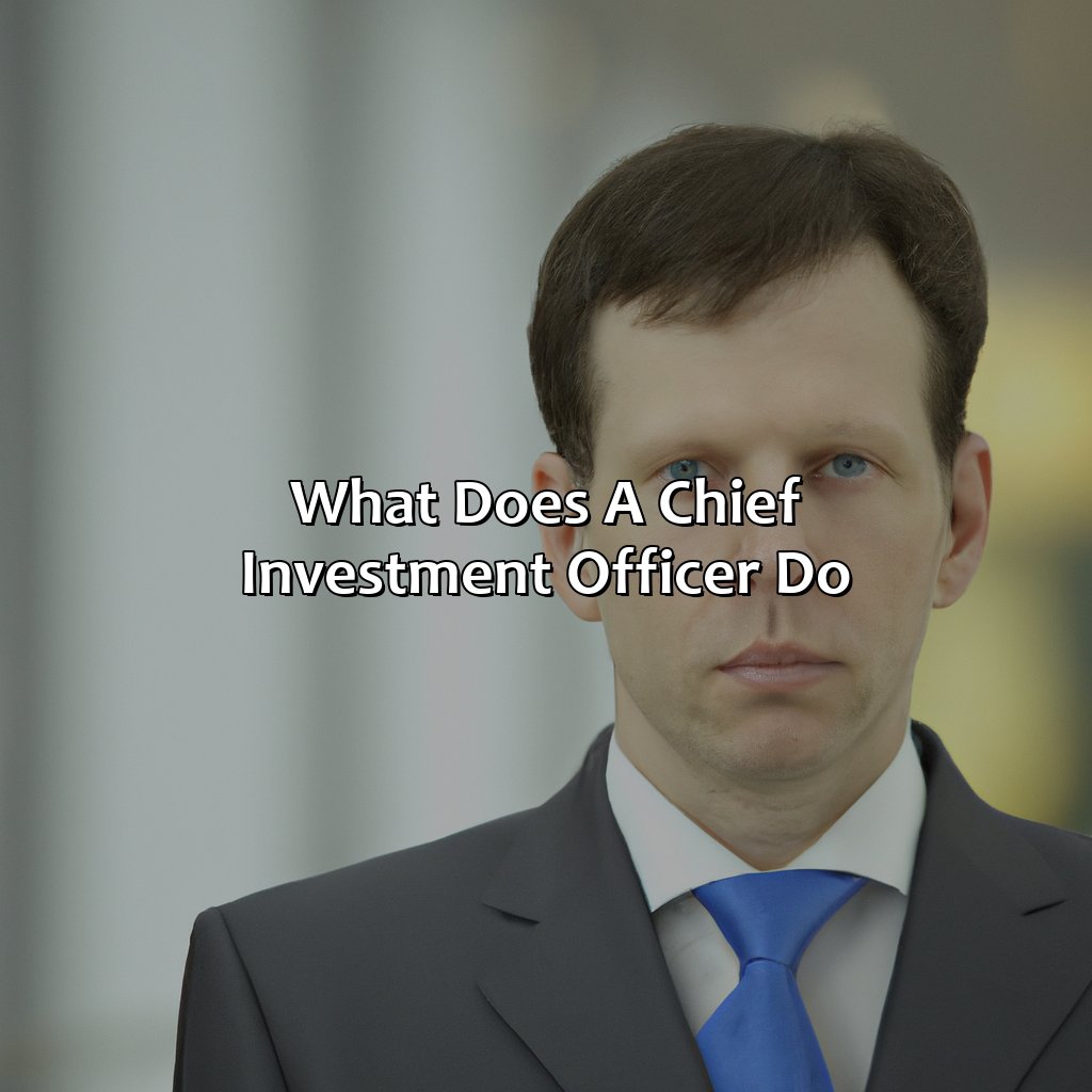 What Does A Chief Investment Officer Do?