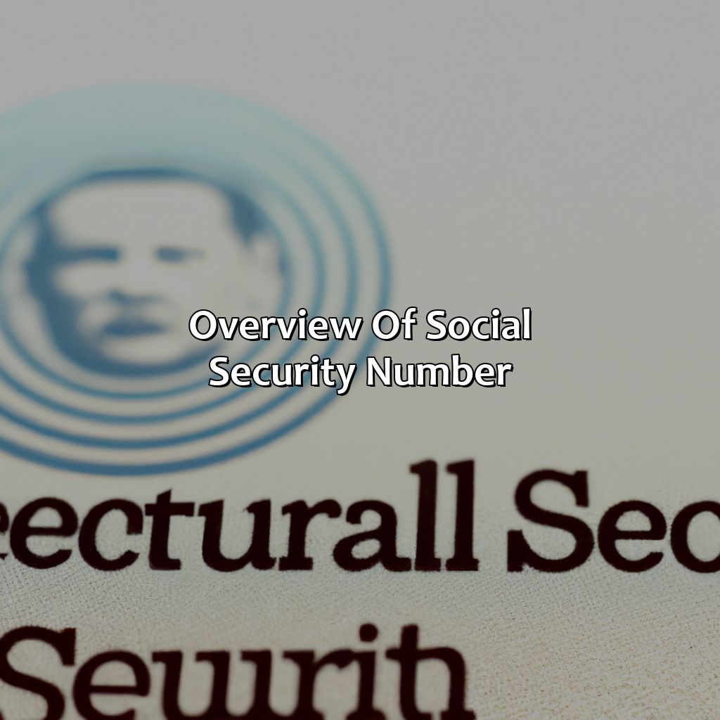 Overview of Social Security Number-what does a low social security number mean?, 