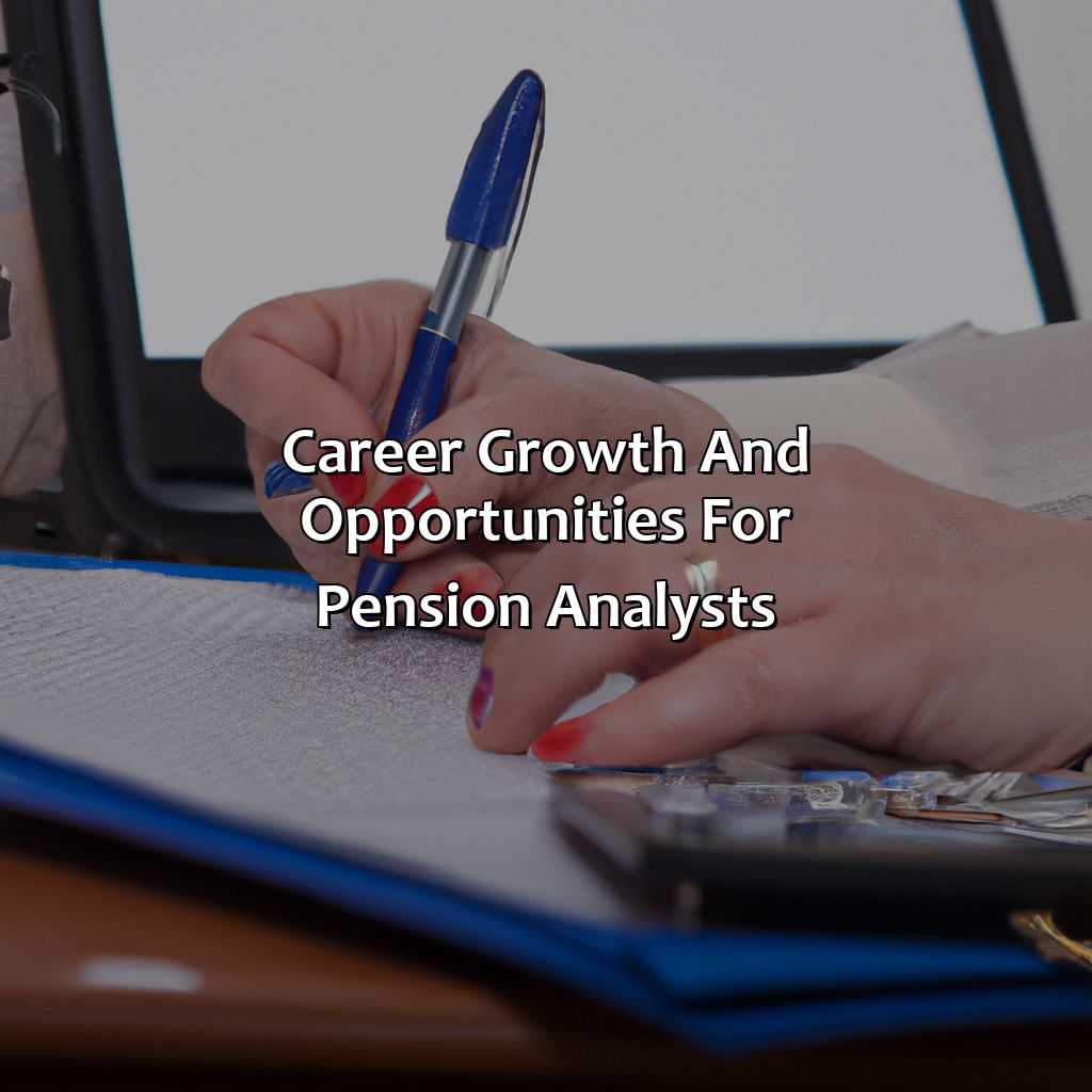 Career Growth and Opportunities for Pension Analysts-what does a pension analyst do?, 