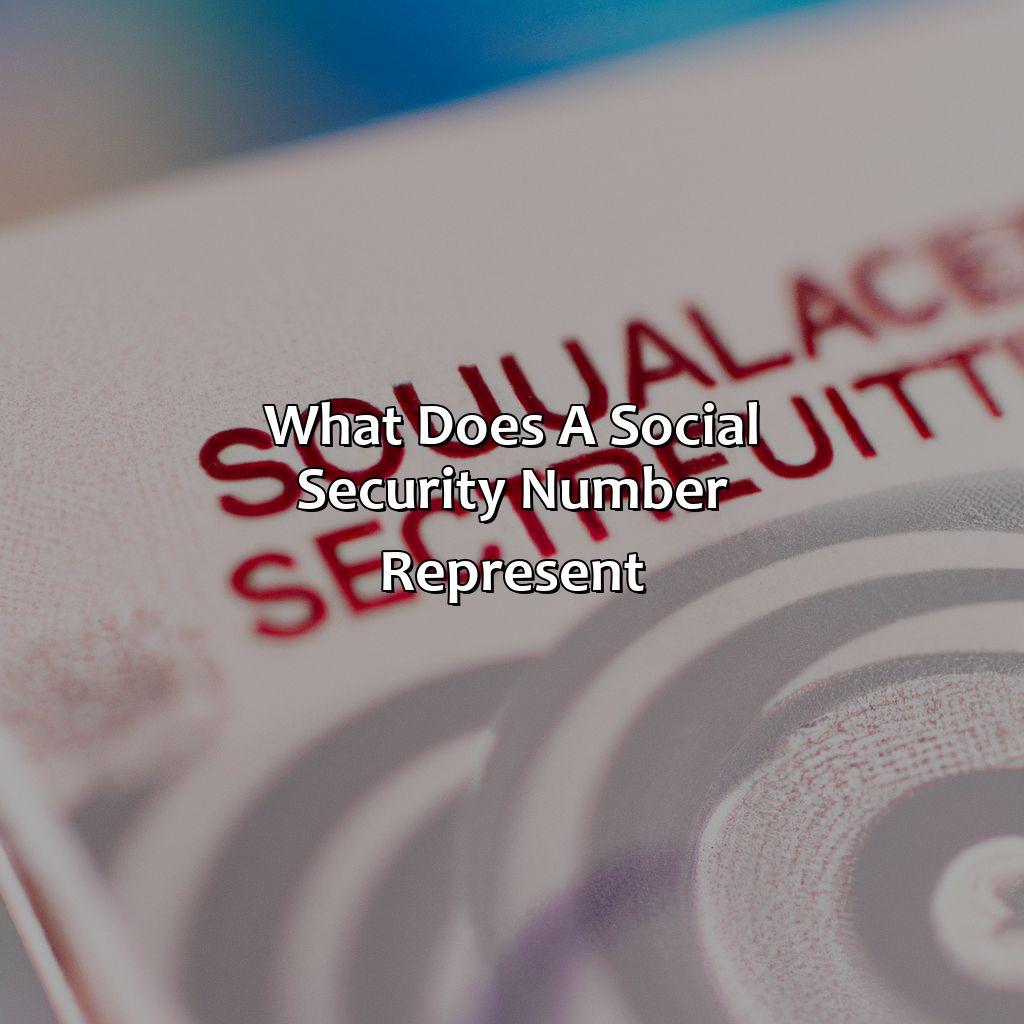 What Does A Social Security Number Represent?