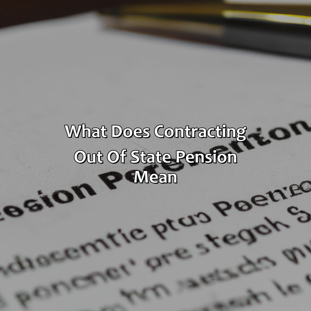 What Does Contracting Out Of State Pension Mean?