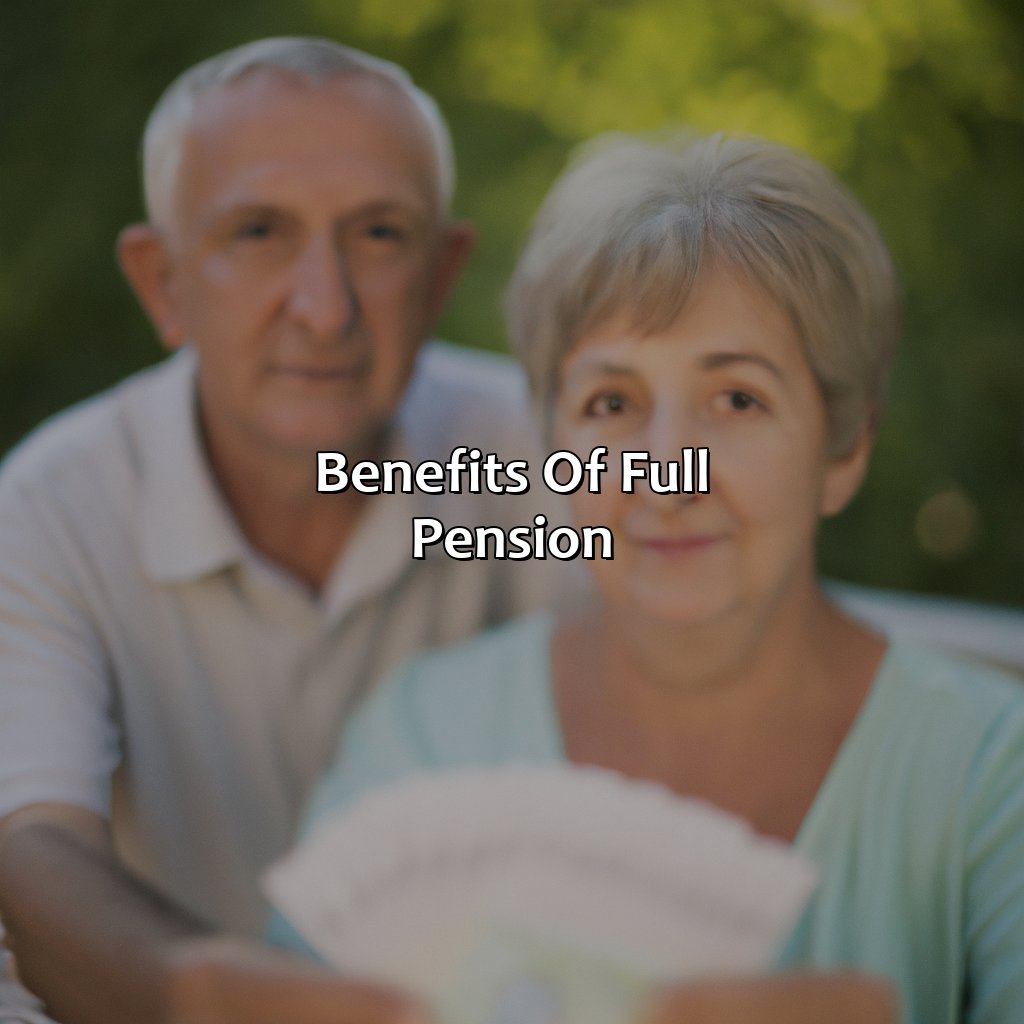 Benefits of full pension-what does full pension mean?, 