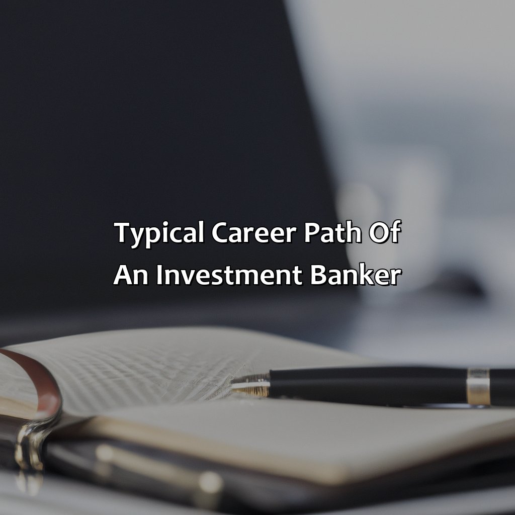 Typical Career Path of an Investment Banker-what does investment bankers do?, 