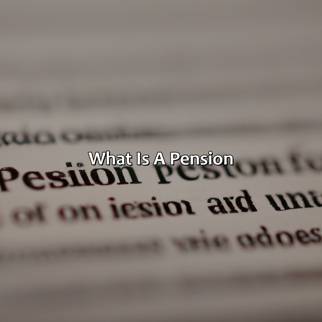 What is a Pension?-what does it mean to be fully vested in a pension?, 