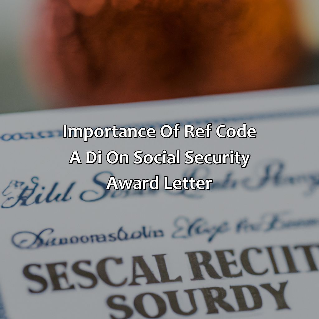 Importance of Ref Code "A DI" on Social Security Award Letter-what does ref a di mean on a social security award letter?, 