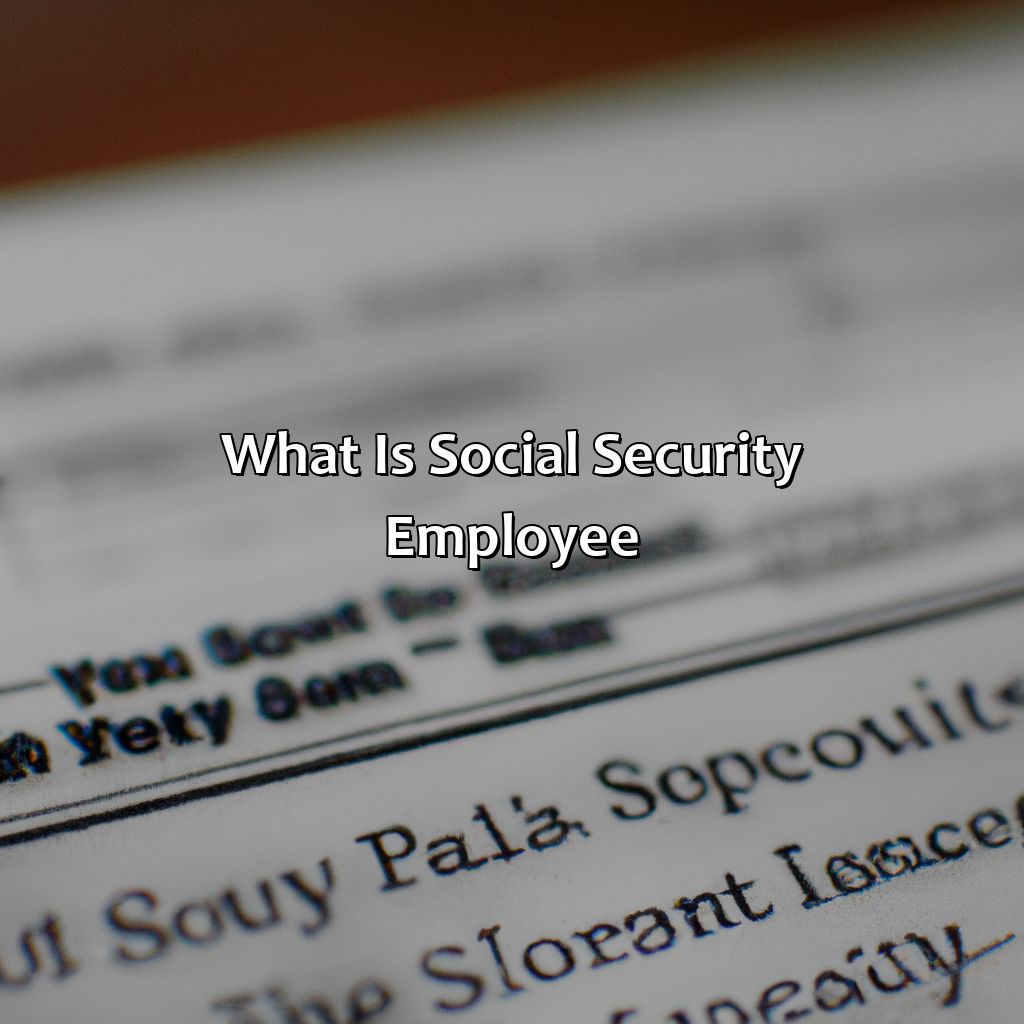 What is Social Security Employee?-what does social security employee mean on my paystub?, 