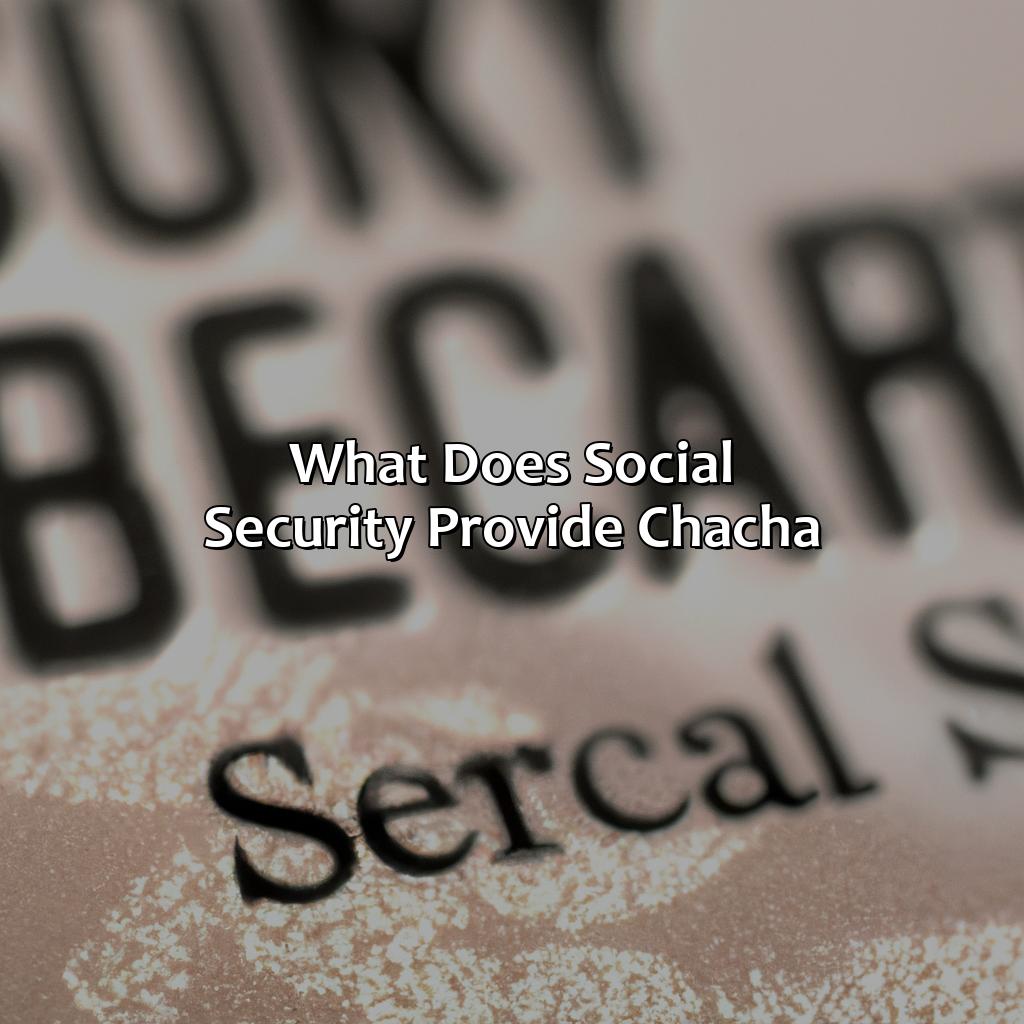 What Does Social Security Provide Chacha?