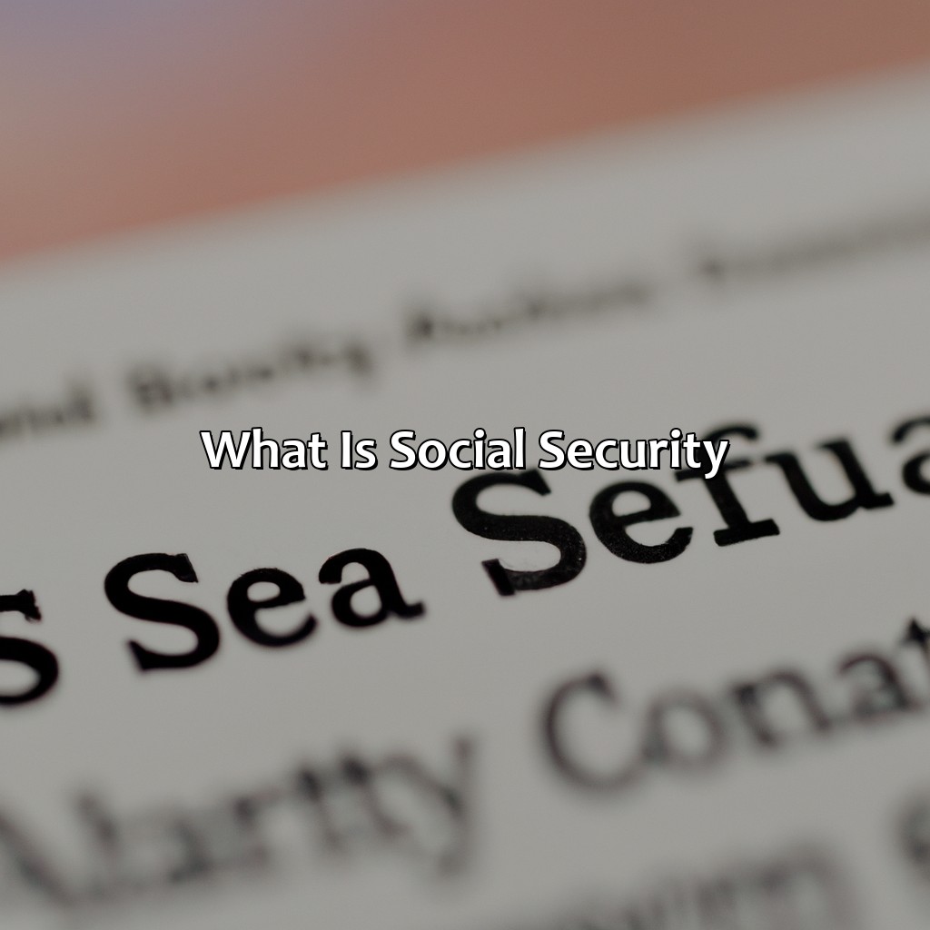 What is Social Security?-what does social security provide chacha?, 