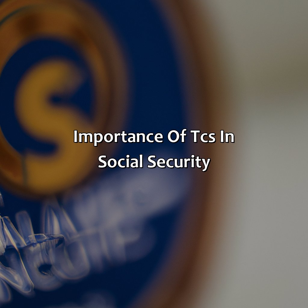 Importance of TCS in Social Security-what does tcs stand for social security?, 