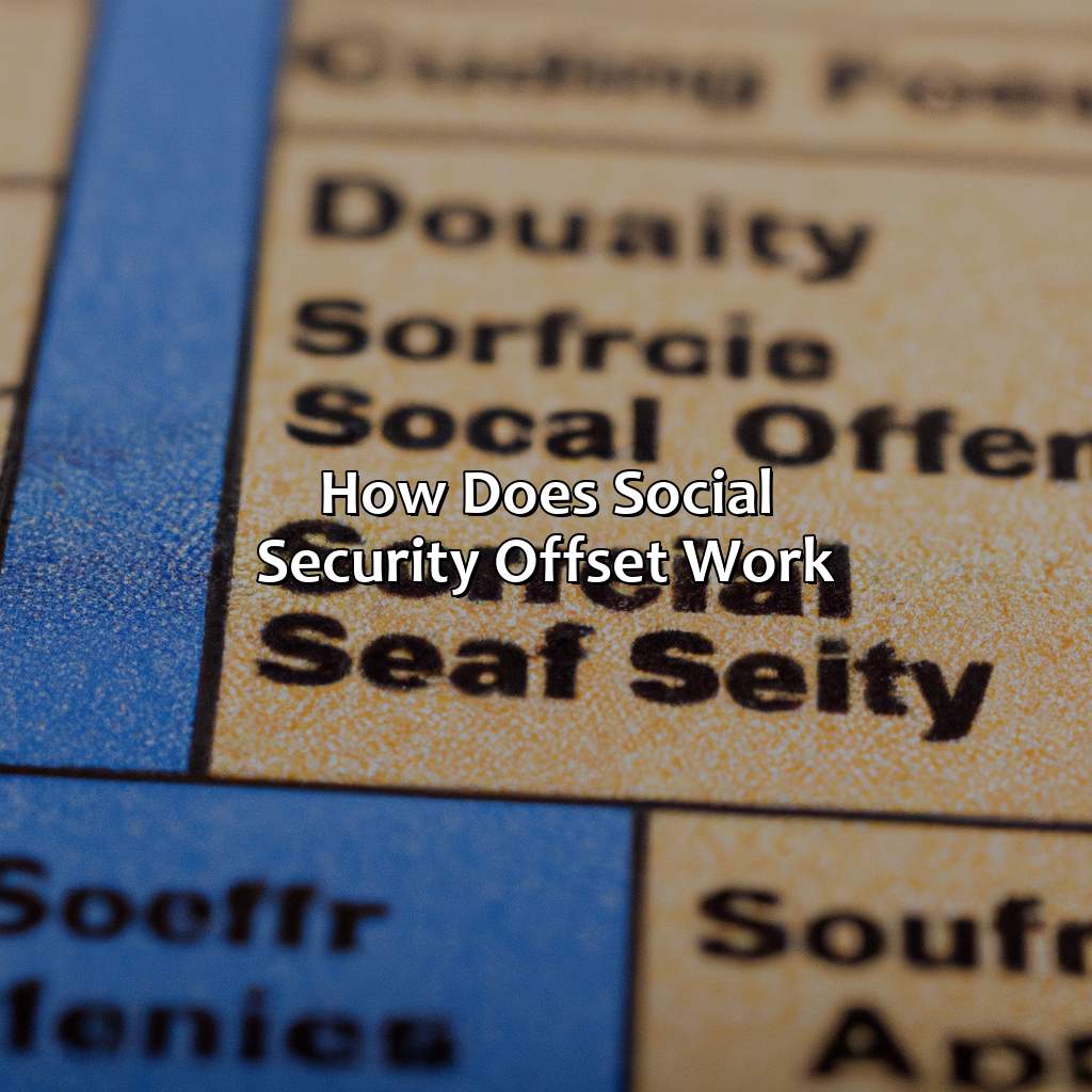 How does Social Security Offset work?-what does the social security offset mean?, 