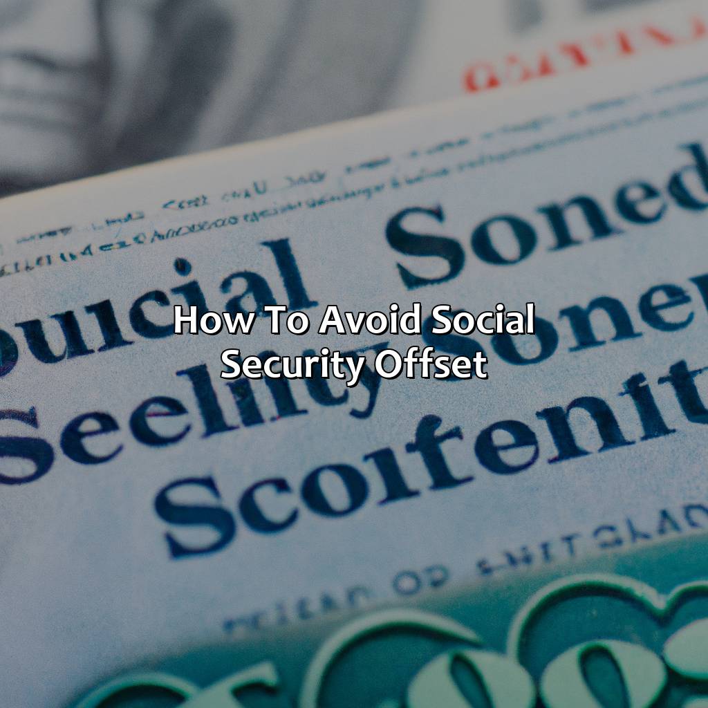 How to avoid Social Security Offset?-what does the social security offset mean?, 