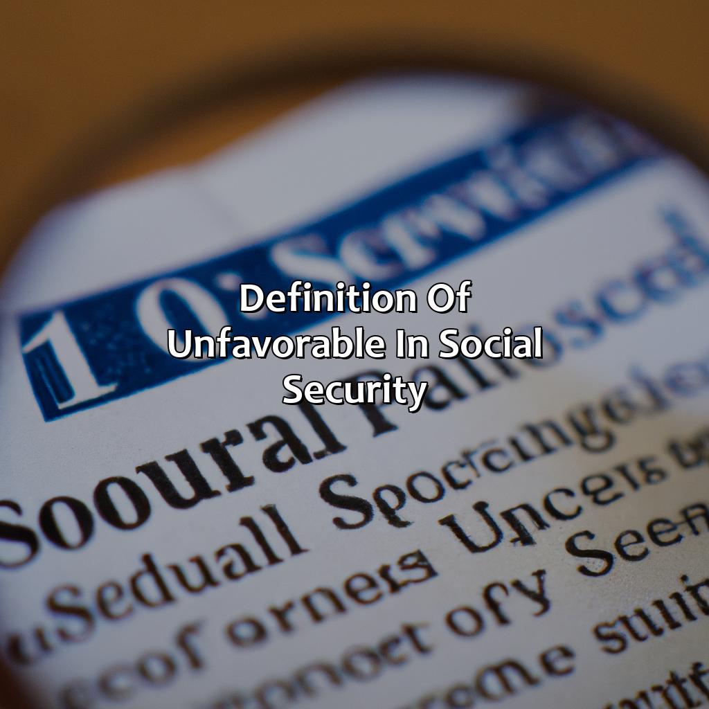 Definition of "Unfavorable" in Social Security-what does unfavorable mean in social security?, 