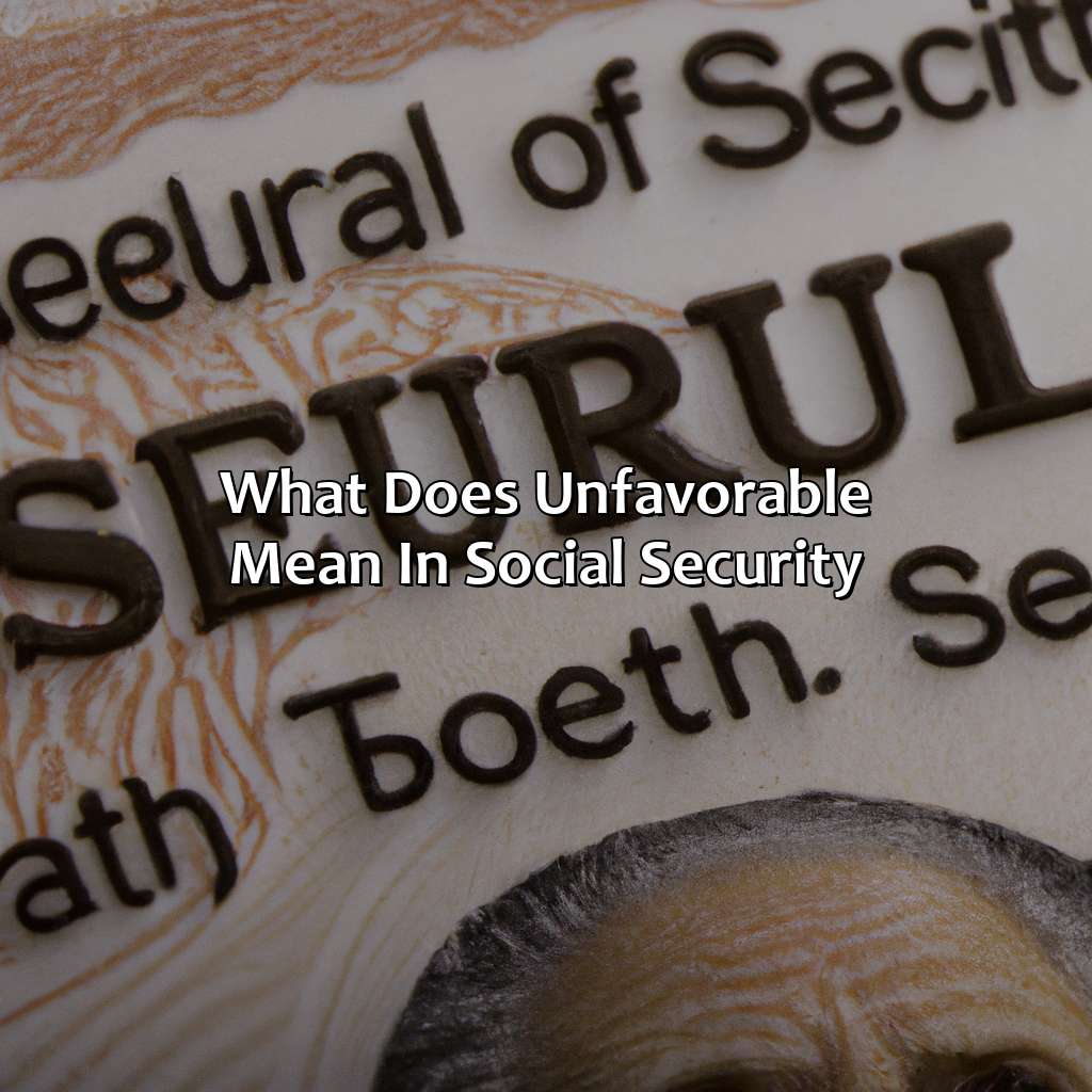 What Does Unfavorable Mean In Social Security?