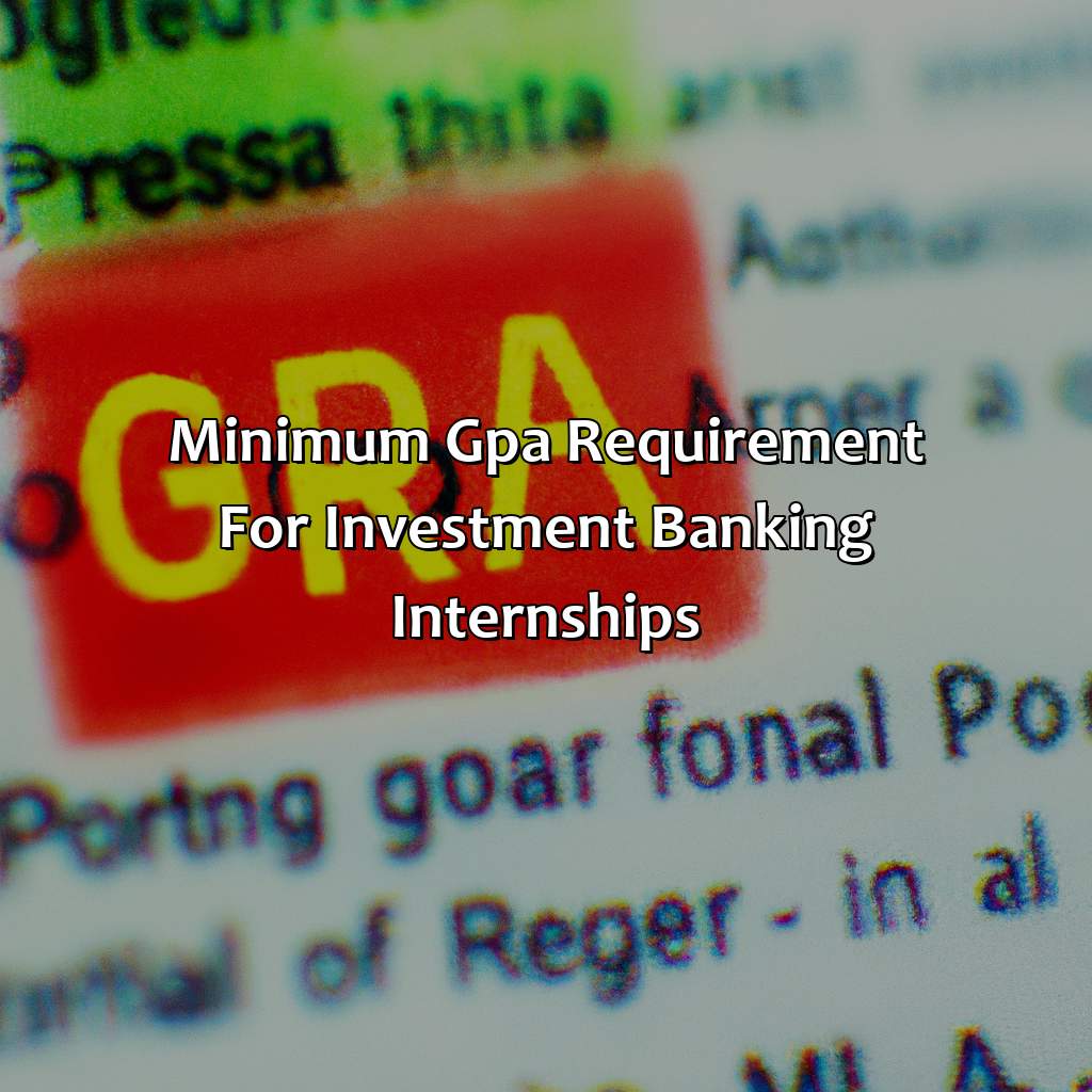 Minimum GPA requirement for Investment Banking Internships-what gpa do you need for investment banking?, 