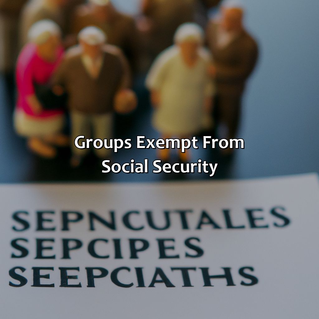 Groups exempt from Social Security-what groups are exempt from social security?, 