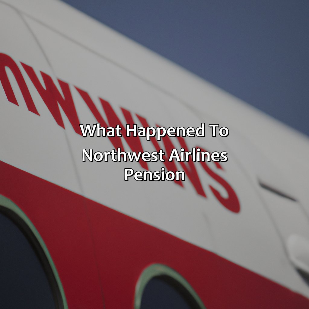 What Happened To Northwest Airlines Pension?