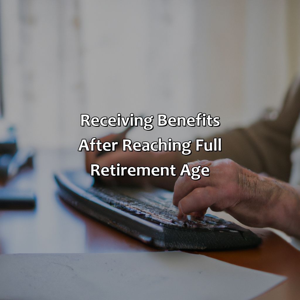 Receiving benefits after reaching Full Retirement Age-what happens if i go back to work after starting social security?, 