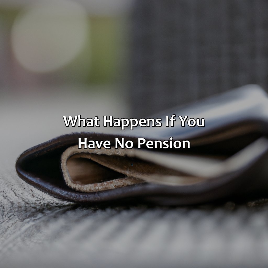 What Happens If You Have No Pension?