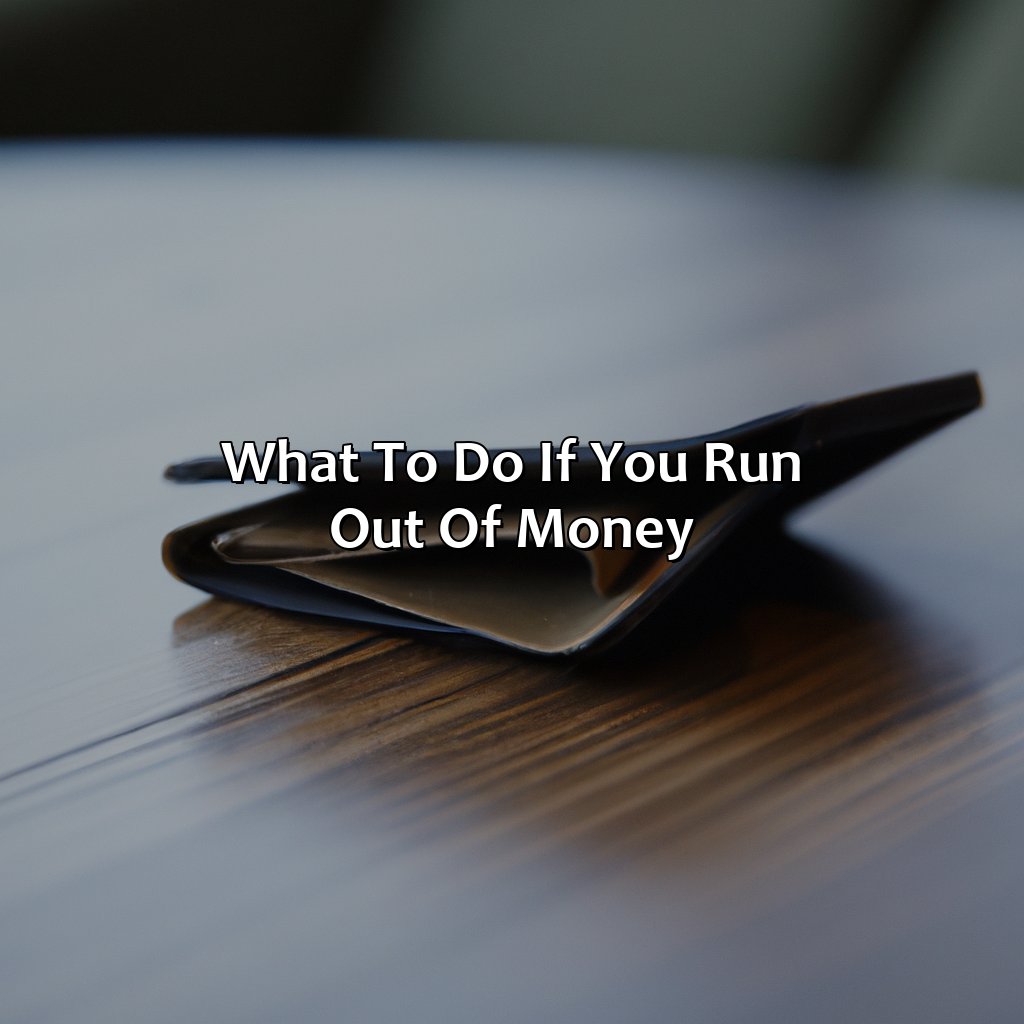 What to do if you run out of money-what happens if you run out of money in retirement?, 