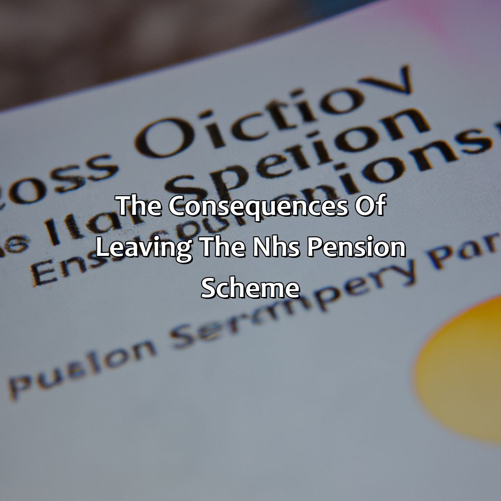 The Consequences of Leaving the NHS Pension Scheme-what happens to my nhs pension if i leave the nhs?, 