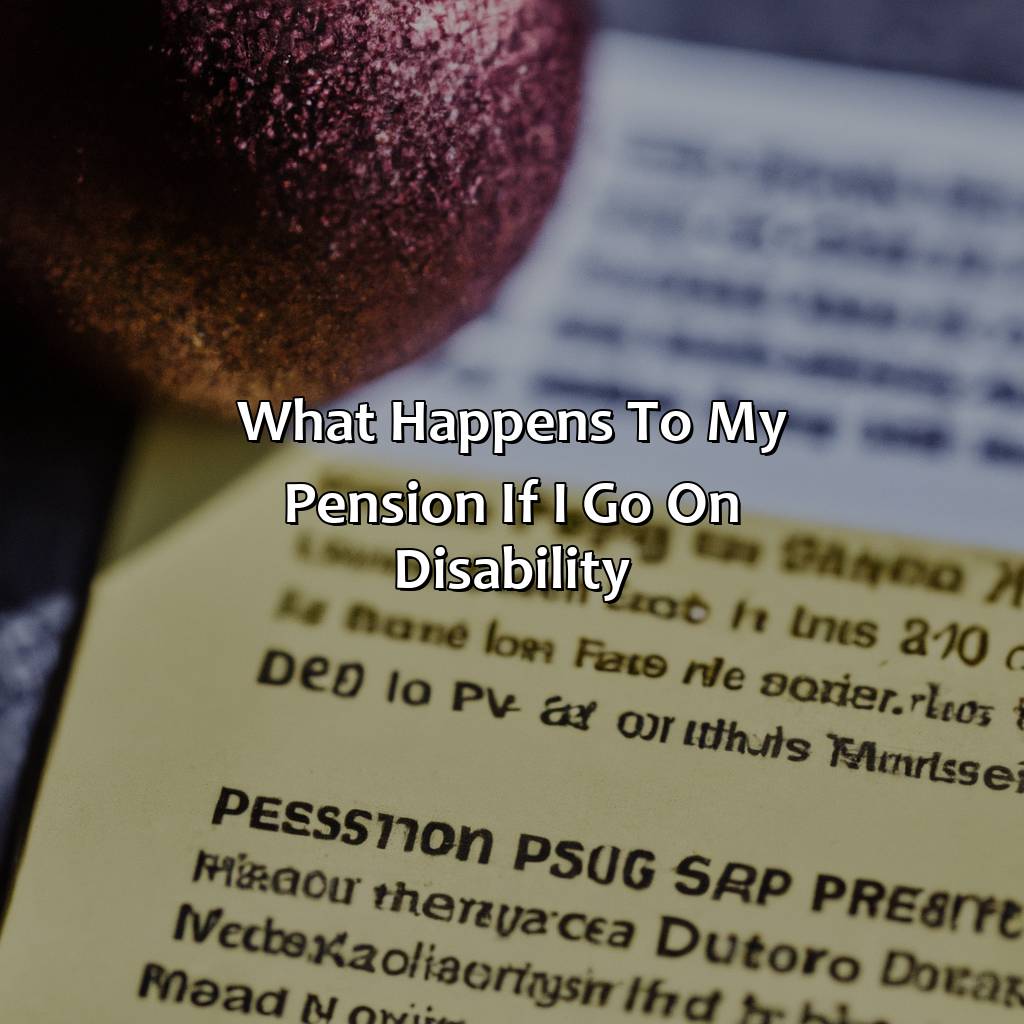 What Happens To My Pension If I Go On Disability?