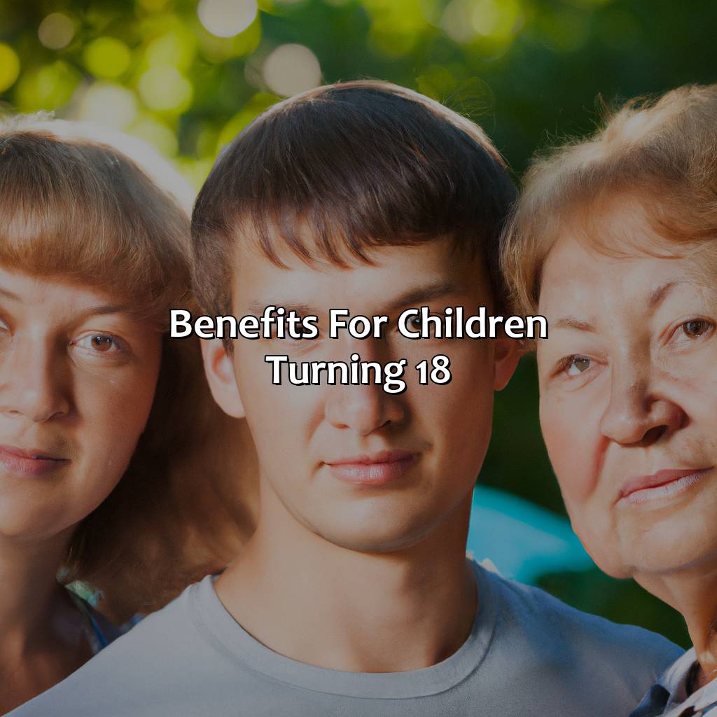 Benefits for Children turning 18-what happens to my social security benefits when my child turns 18?, 