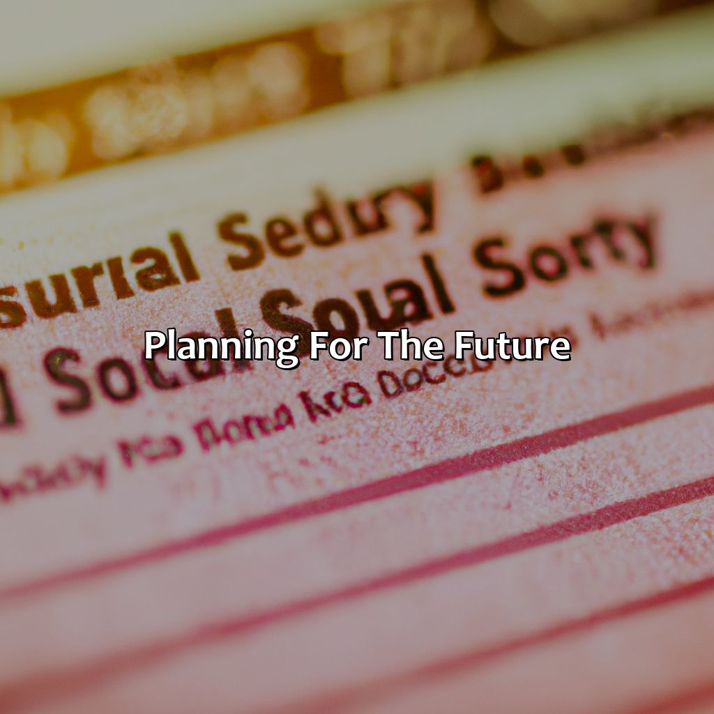 Planning for the Future-what happens to social security when your spouse dies?, 