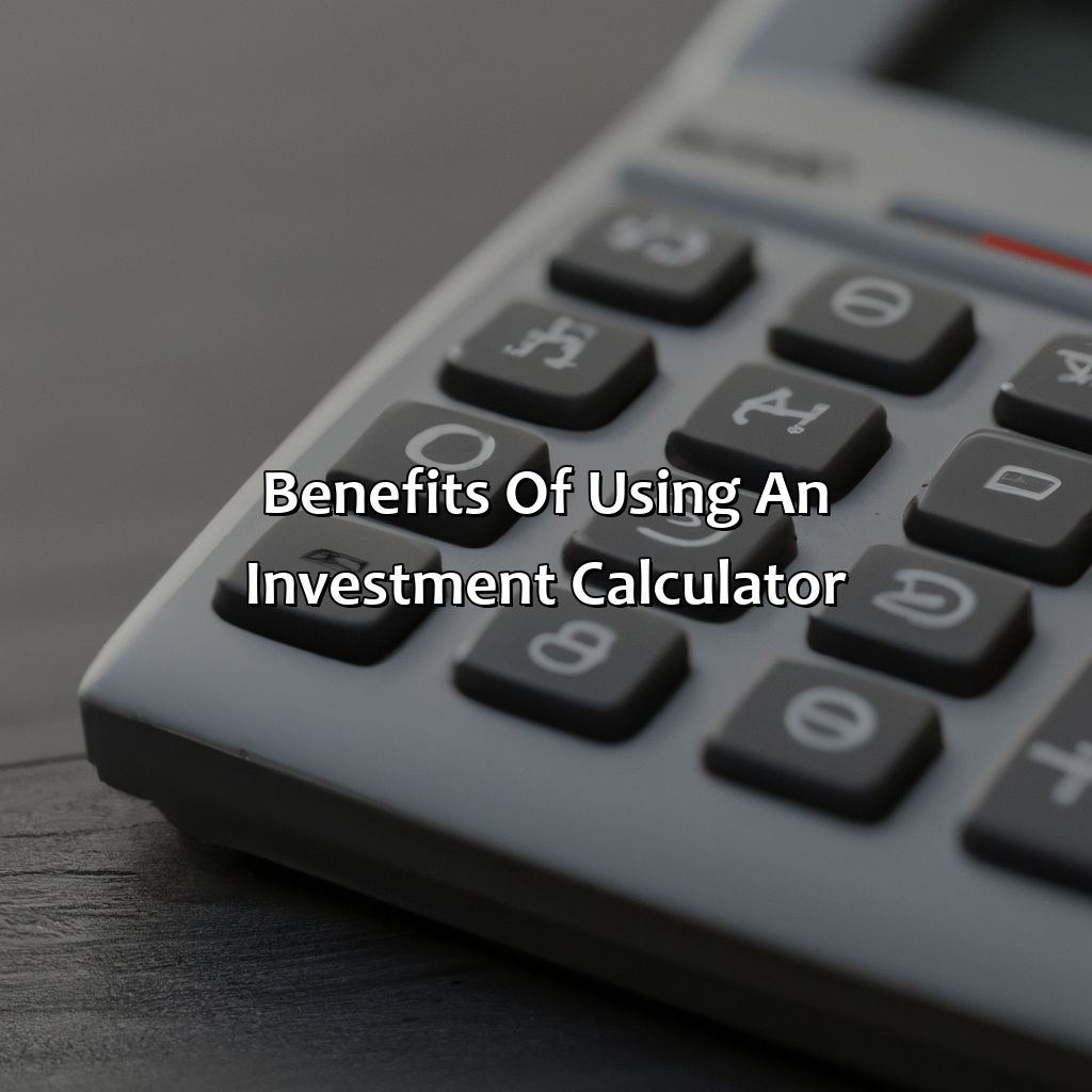 Benefits of Using an Investment Calculator-what if investment calculator?, 