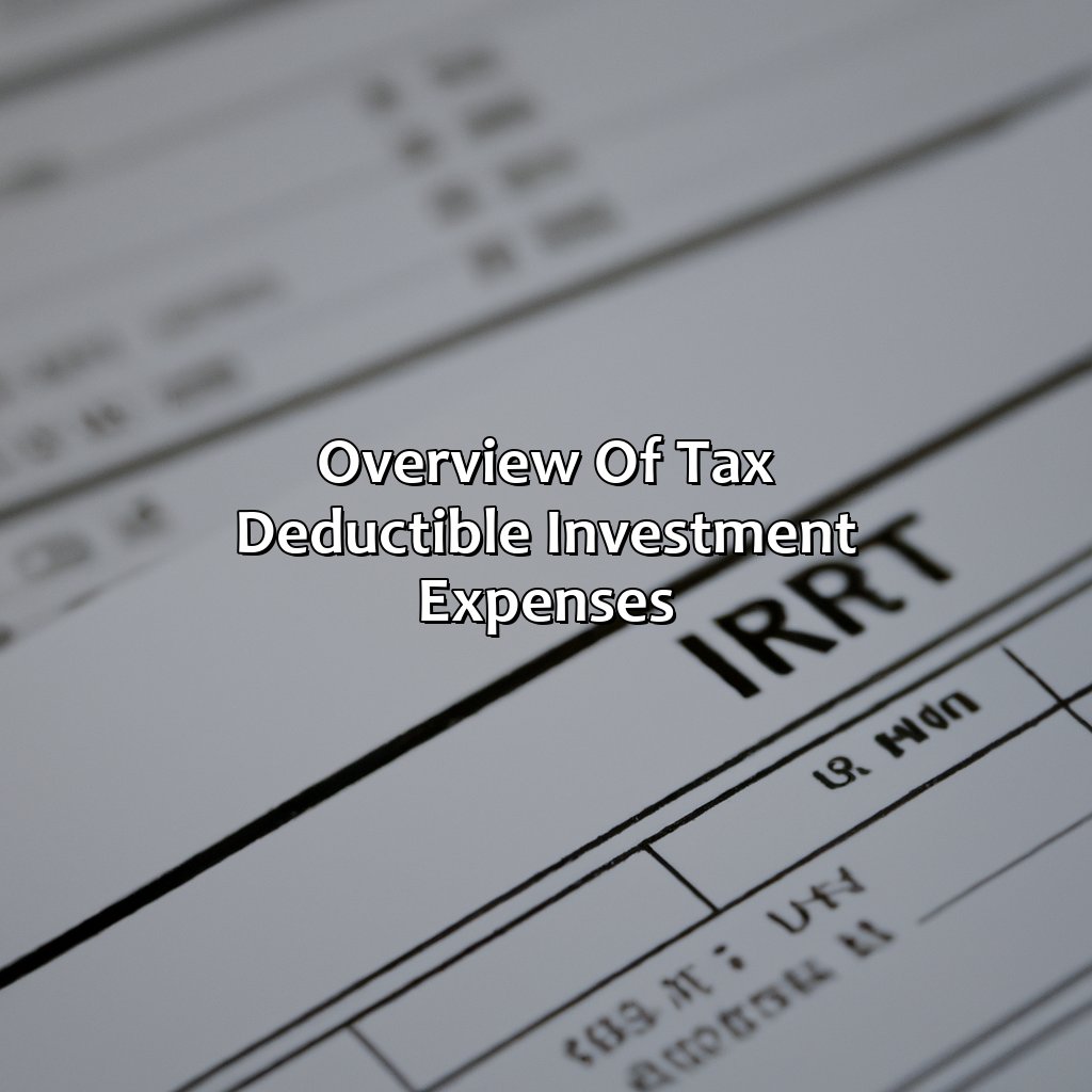 Overview of Tax Deductible Investment Expenses-what investment expenses are tax deductible?, 