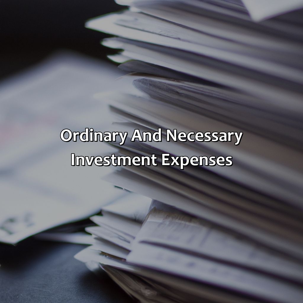 Ordinary and Necessary Investment Expenses-what investment expenses are tax deductible?, 