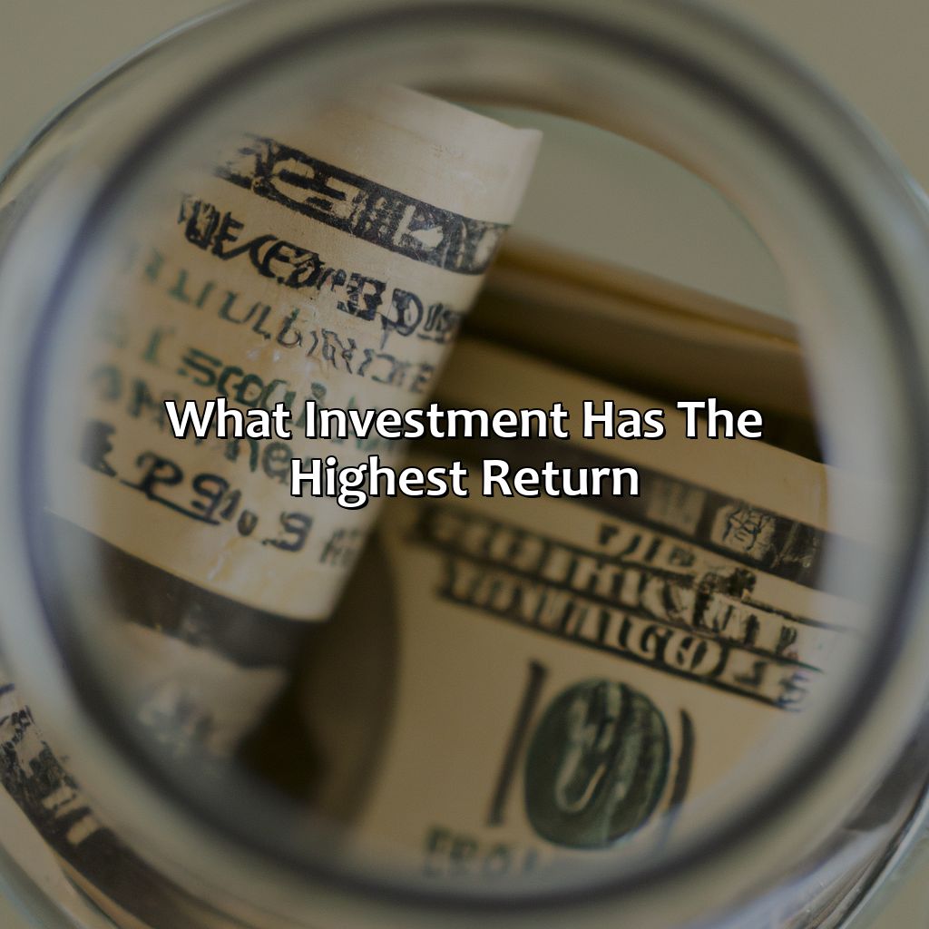 What Investment Has The Highest Return?