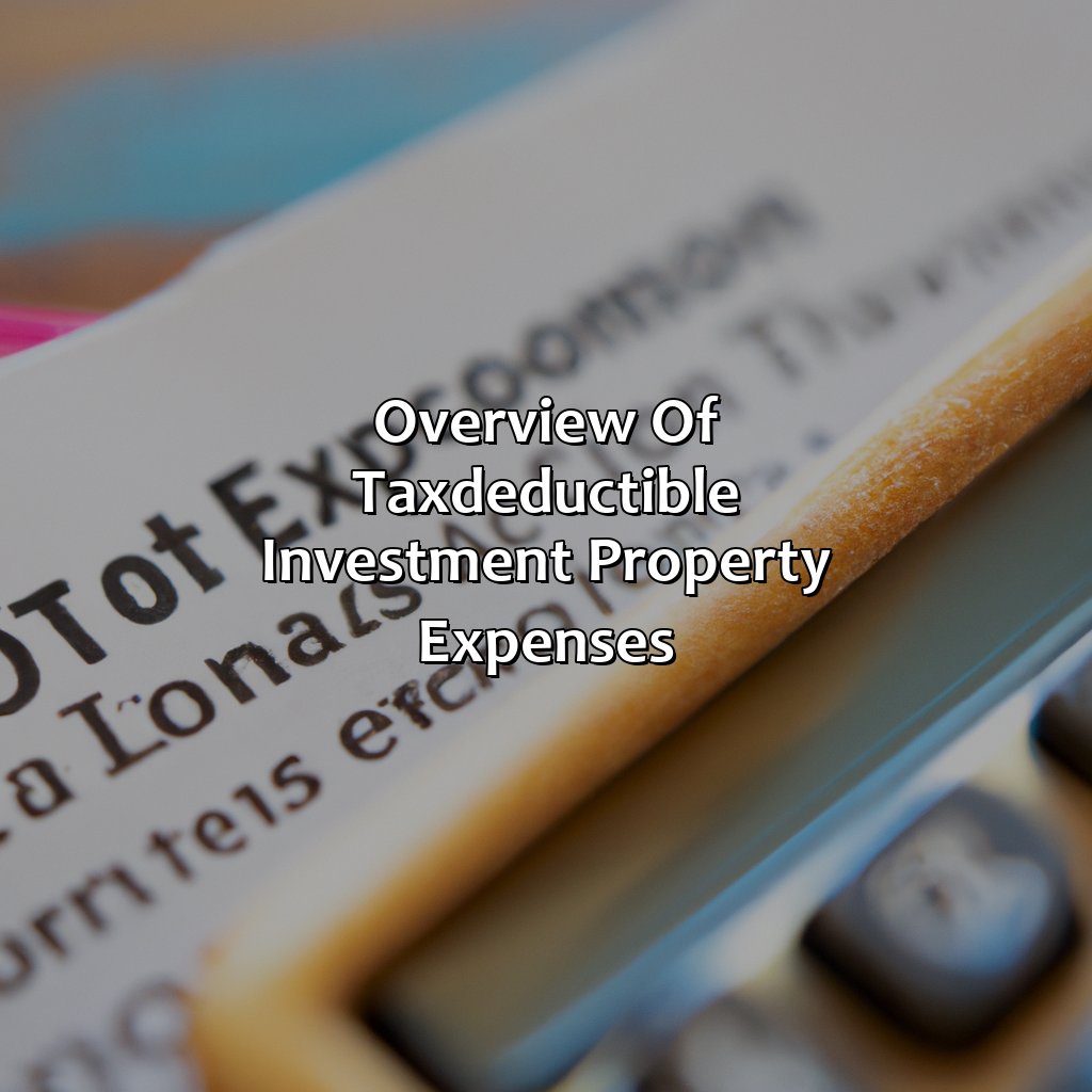 Overview of Tax-Deductible Investment Property Expenses-what investment property expenses are tax deductible?, 