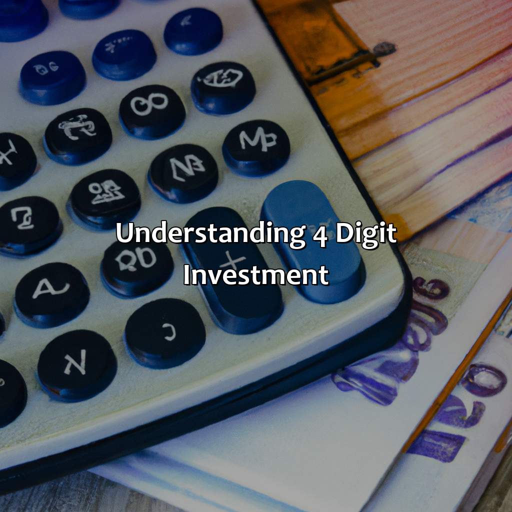 Understanding 4 digit investment-what is a 4 figure investment?, 