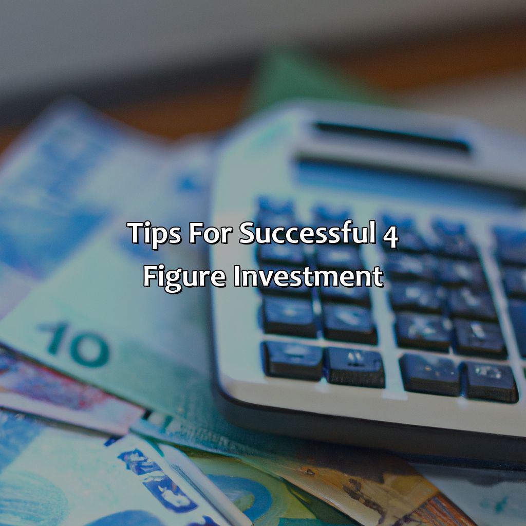 Tips for successful 4 figure investment-what is a 4 figure investment?, 