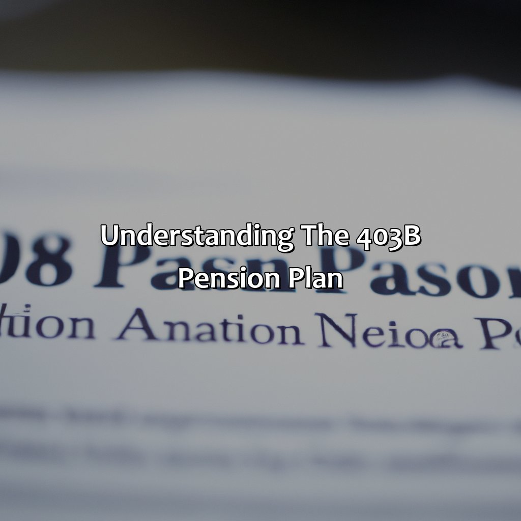 What Is A 403B Pension Plan? - Retire Gen Z