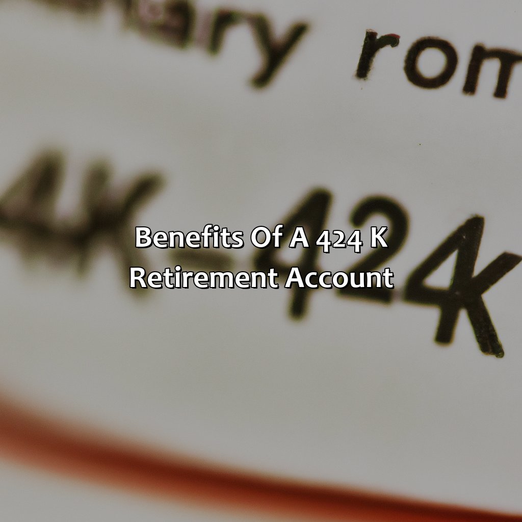 Benefits of a 424 k retirement account-what is a 424 k retirement account?, 